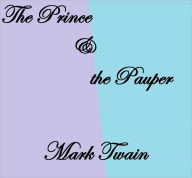 Title: THE PRINCE AND THE PAUPER, Author: Mark Twain