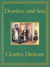 Title: Dombey and Son: Premium Edition (Unabridged and Illustrated) [Optimized for Nook and Sony-compatible], Author: Charles Dickens