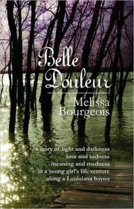 Title: Belle Douleur, Author: Melissa Bourgeois