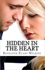 Title: Hidden in the Heart: An LDS Novel, Author: Roseanne Wilkins