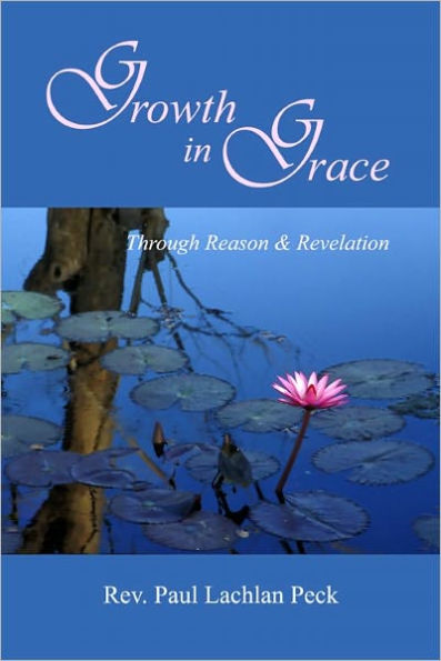 Growth in Grace: Thorugh Reason and Revelation