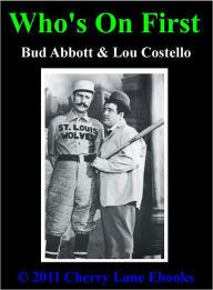 Title: Who's On First, Author: Bud Abbott
