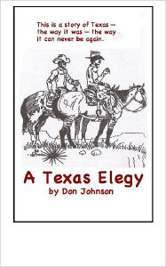 Title: A Texas Elegy, Author: Don Johnson