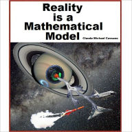 Title: Reality is a Mathematical Model, Author: Claude Michael Cassano
