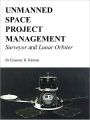 Unmanned Space Project Management: Surveyor and Lunar Orbiter