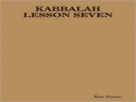 Title: KABBALAH LESSON SEVEN, Author: Ken Nunoo