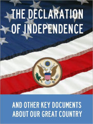 Title: Declaration of Independence, Constitution Of The United States Of America, Gettysburg Address, Of Thee I Sing, and Other Key Documents About Our Great Country (Special Nook Edition), Author: Thomas Jefferson