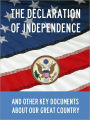 Declaration of Independence, Constitution Of The United States Of America, Gettysburg Address, Of Thee I Sing, and Other Key Documents About Our Great Country (Special Nook Edition)