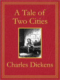 Title: A Tale of Two Cities: Premium Edition (Unabridged and Illustrated) [Optimized for Nook and Sony-compatible], Author: Charles Dickens