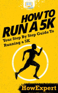 Title: How To Run a 5K, Author: HowExpert