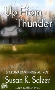 Title: Up From Thunder, Author: Susan K. Salzer