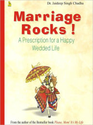 Title: Marriage Rocks, Author: Dr. Jaideep Singh Chadha