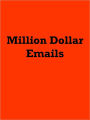 Million Dollar Emails