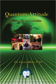 Title: Quantum Attitude:Surviving The Lie Of Attraction, Author: Glenn Blake