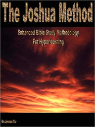 Title: The Joshua Method: Enhanced Bible Study Methodology, Author: Reverend Lawrence Price