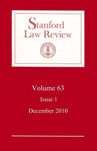 Title: Stanford Law Review: Volume 63, Issue 1 - December 2010, Author: Stanford Law Review