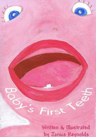 Title: Baby's First Teeth, Author: Janice Reynolds