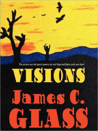 Title: Visions: A Science Fiction Western, Author: James C. Glass