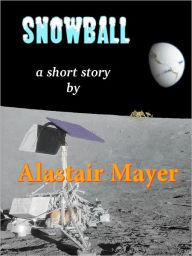 Title: Snowball, Author: Alastair Mayer