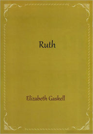 Title: Ruth, Author: Elizabeth Gaskell