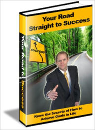 Title: Your Road Straight To Success, Author: Lou Diamond