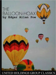 Title: The Balloon-Hoax, Author: Edgar Allan Poe