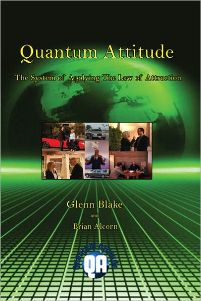 Quantum Attitude:The System Of Applying The Law Of Attraction