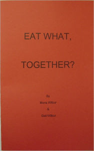 Title: EAT WHAT, TOGETHER?, Author: Mona Wilbur