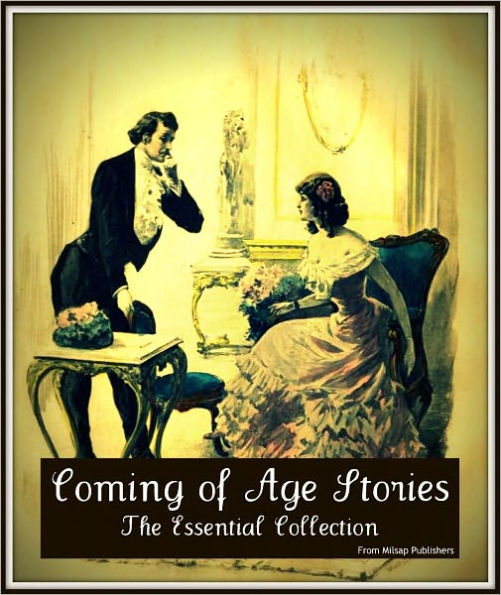 Coming of Age: 34 of the Greatest Stories Ever Told (Bildungsroman) (Nook edition including Jane Austen, Mark Twain, Stephen Crane and Charles Dickens with Huckleberry Finn, Tom Sawyer, David Copperfield, Emma, Little Women and more)