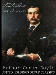 Title: Memoirs of Sherlock Holmes, Author: Arthur Conan Doyle