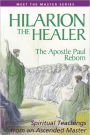 Hilarion the Healer: The Apostle Paul Reborn