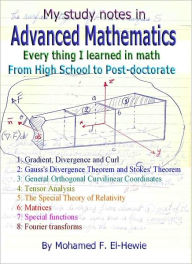 Title: Advanced Mathematics Personal Study Notes, Author: Mohamed F. El-Hewie