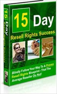 Title: 15 Day Resell Rights Success, Author: Various