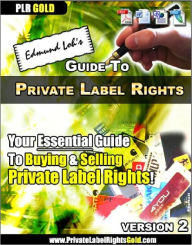 Title: Edmund Loh's Guide to Private Label Rights v. 2, Author: Edmund Leh