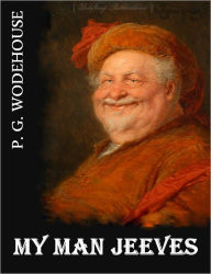 Title: My Man Jeeves (Uplifting Classics), Author: P. G. Wodehouse