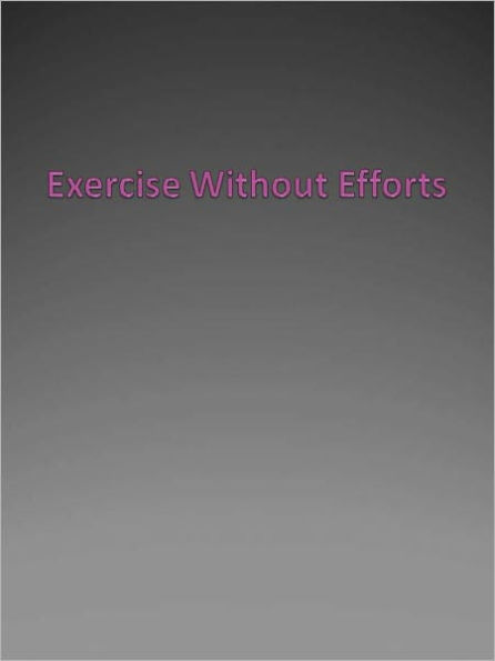 Exercise Without Efforts