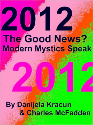 2012 The Good News? Modern Mystics Speak