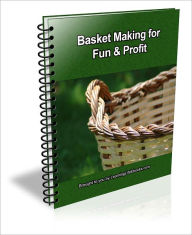Title: Basket Making for Fun & Profit, Author: D.P. Brown