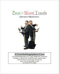 Title: BEST AND WORST TRAVELS, Author: Ramon Carver