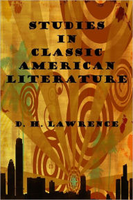 Title: Studies in Classic American Literature, Author: D. H. Lawrence