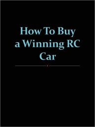 Title: How To Buy a Winning RC Car, Author: Anonymous