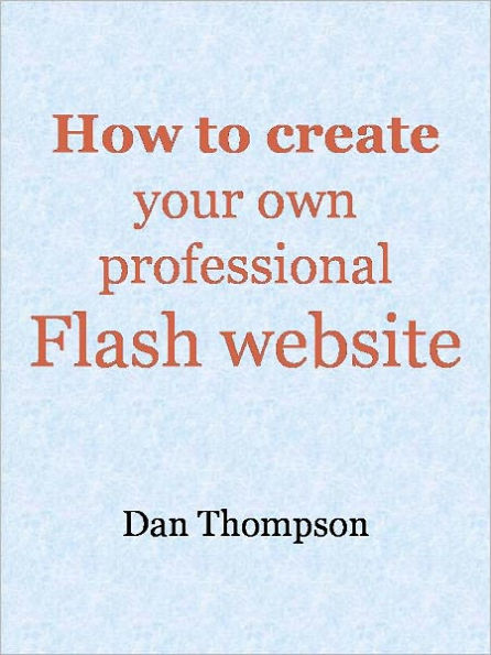 How to create your own professional Flash website