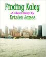 Finding Kaley