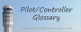 Pilot/Controller Glossary