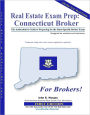 Real Estate Exam Prep--Connecticut Broker: The Authoritative Guide to Preparing for the State-Specific Broker Exam