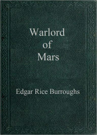 Title: Warlord of Mars, Author: Edgar Rice Burroughs