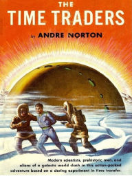 Title: The Time Traders (Time Traders Series #1), Author: Andre Norton