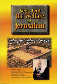 Title: Seek Out the Welfare of Jerusalem, Author: Rabbi Menachem M. Schneerson