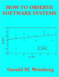 Title: How to Observe Software Systems, Author: Gerald Weinberg