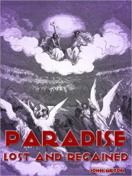 Title: Paradise Lost And Regained, Author: John Milton
